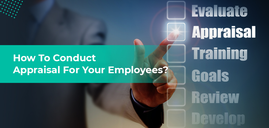 Conduct Appraisal For Your Employees