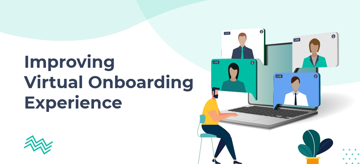 Improve Virtual Onboarding Experience