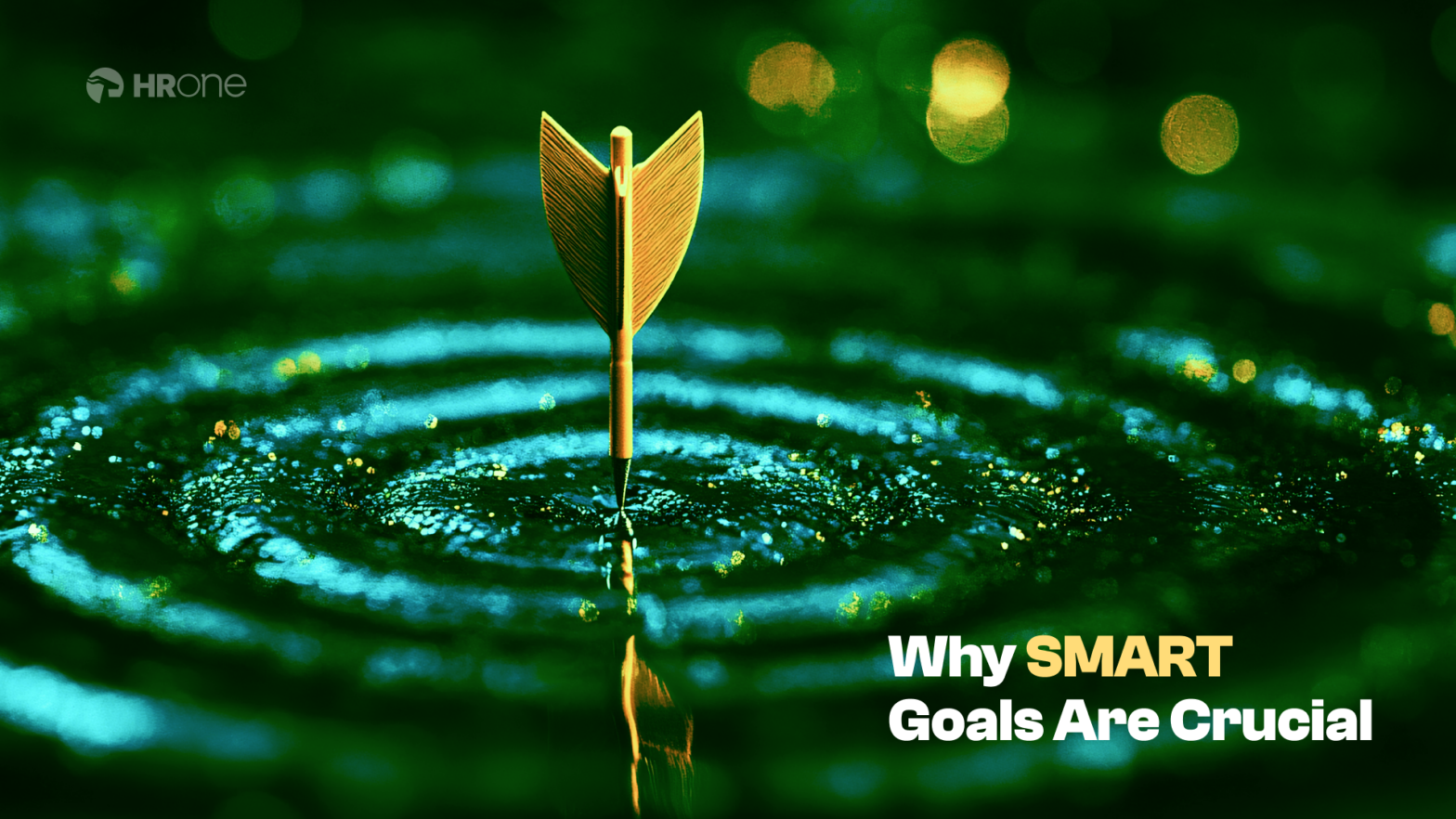 Why SMART Goals AreCrucial