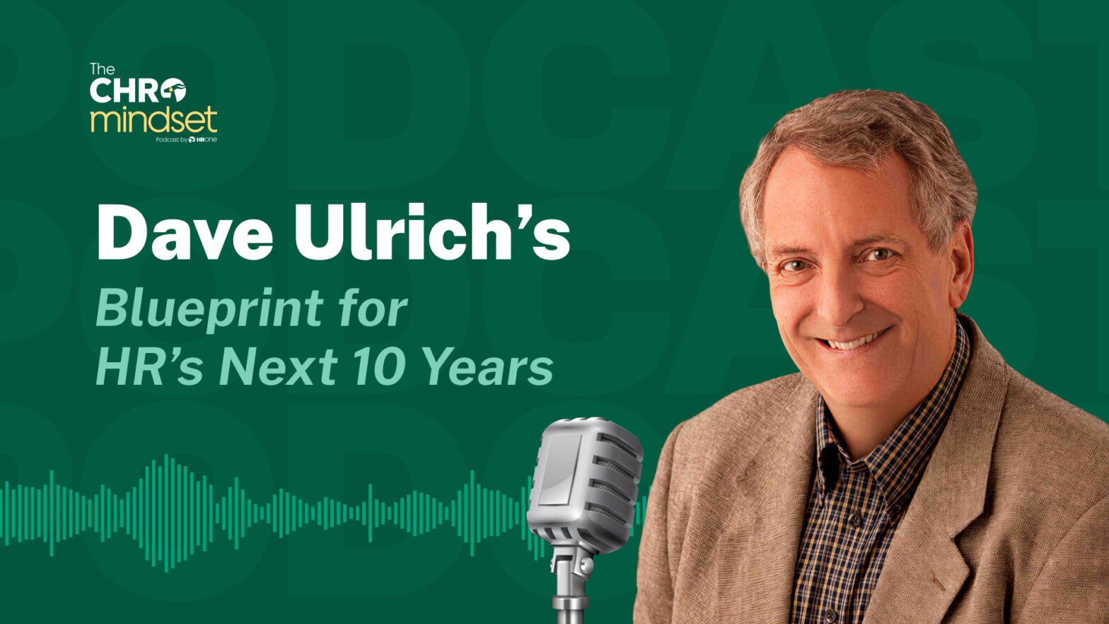 The CHRO Mindset Podcast Dave Ulrich on CHRO Playbook