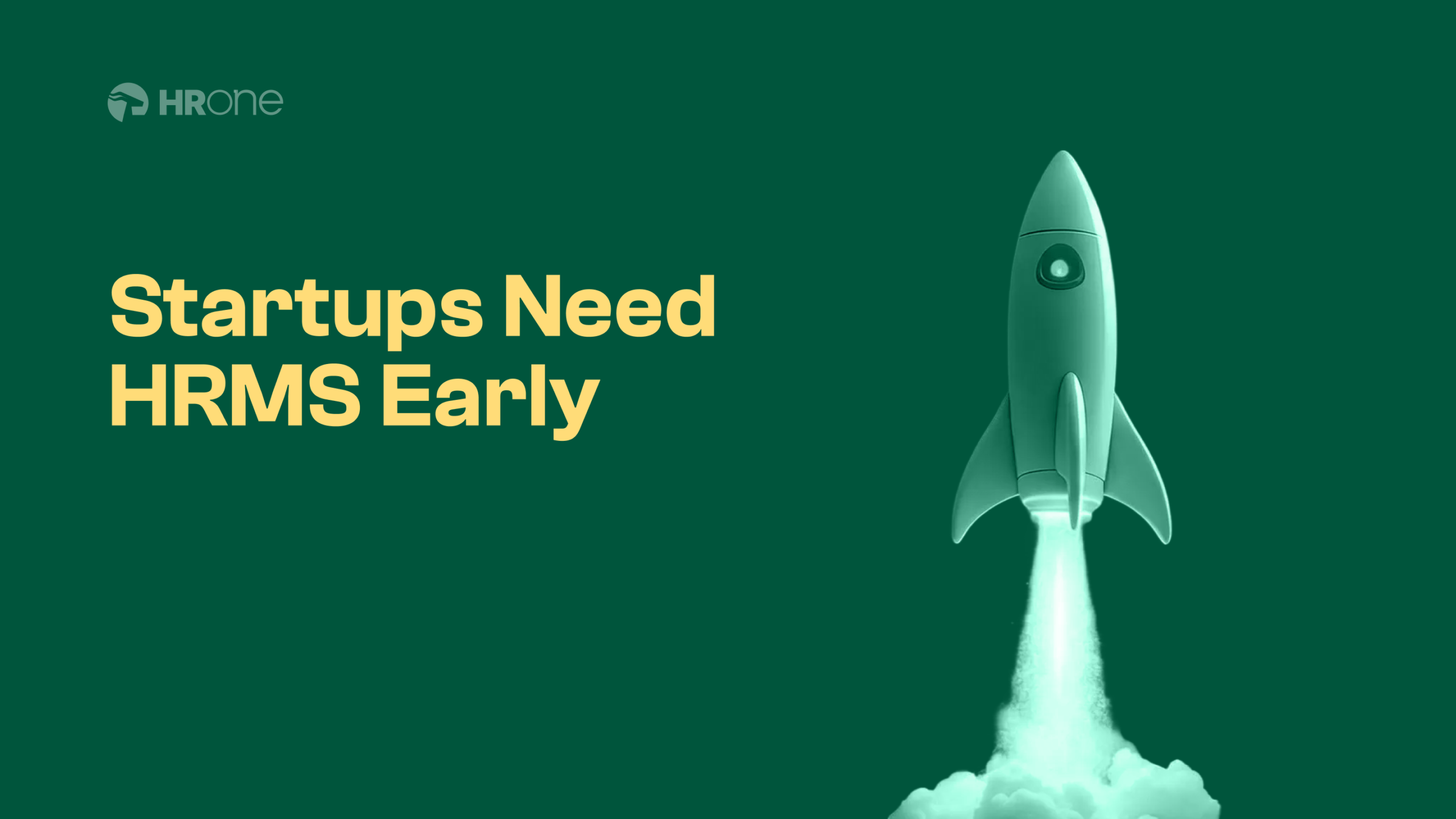 From 10 To 1,000 Employees: Why Startups Need Hrms At Early Stage