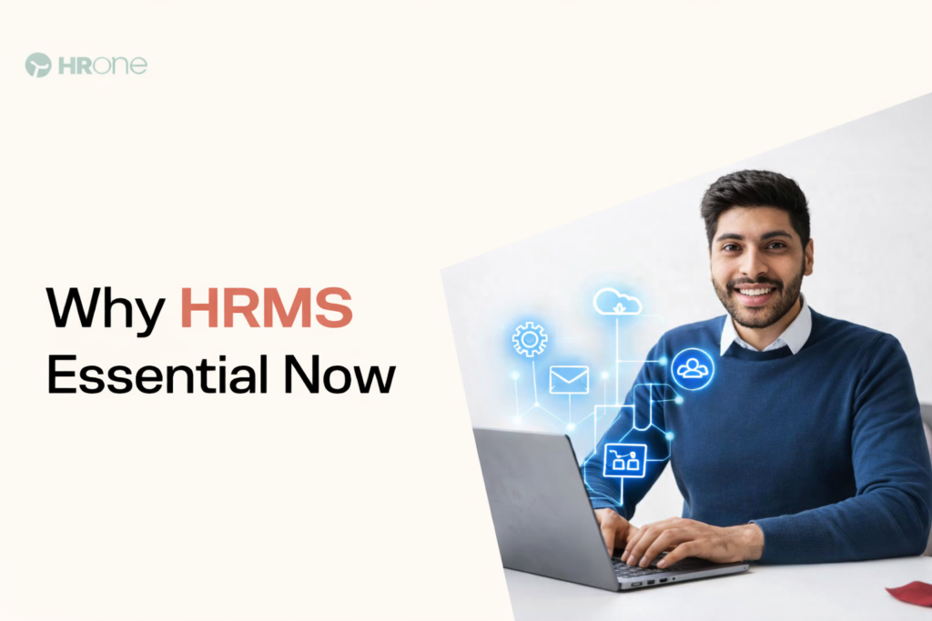 Why HRMS Is No Longer Optional for Modern Indian Organizations