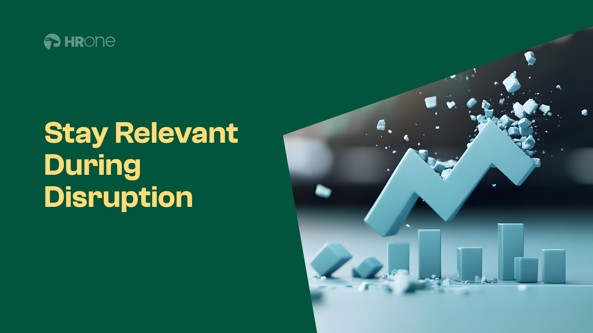 6 Steps To Stay Relevant When Your Industry Faces Disruption