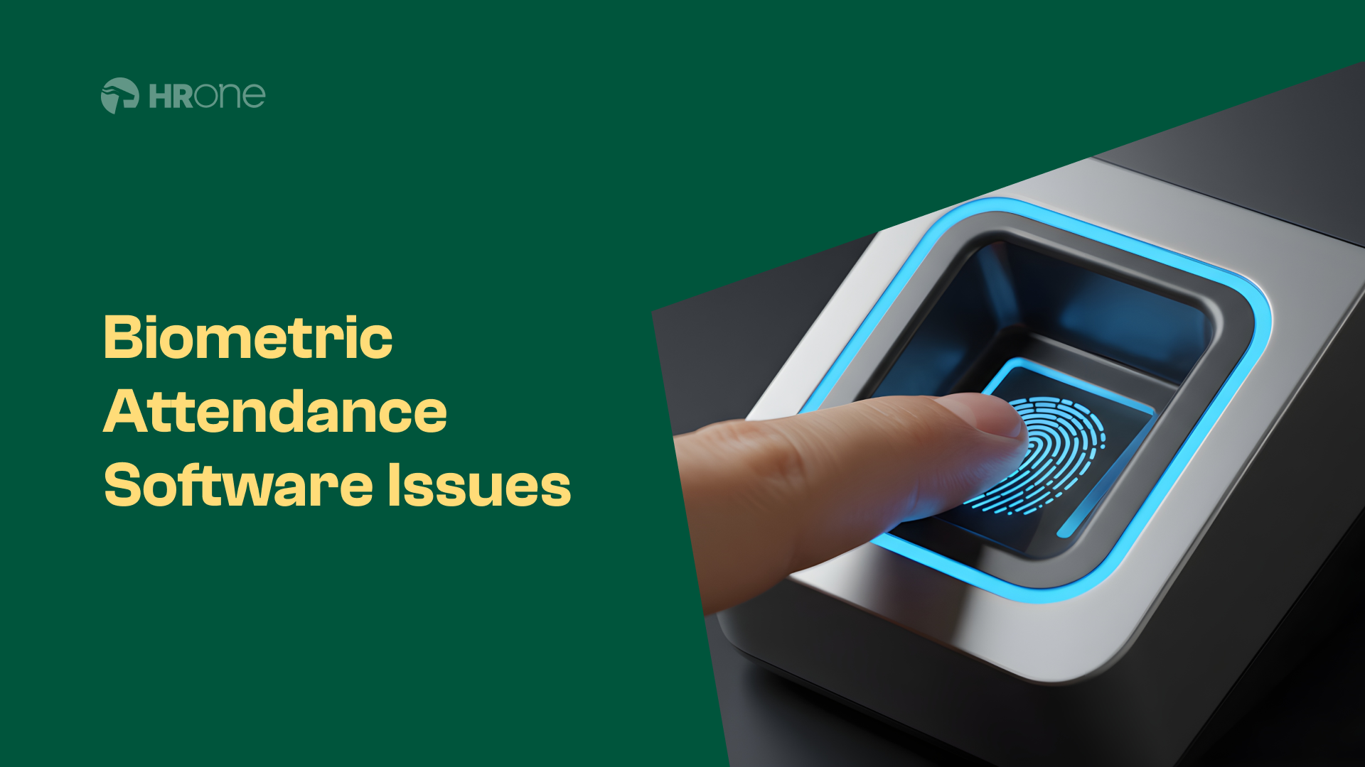 How The Right Software Makes Your Biometric Attendance System Truly Effective