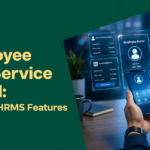 Employee Self-Service Portal: What Features Should Your HRMS Have?